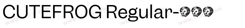 CUTEFROG Regular字体转换